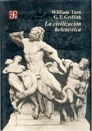 La Civilización Helenística by William Woodthorpe Tarn