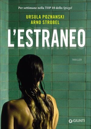 L'estraneo by Lucia Ferrantini, Ursula Poznanski, Arno Strobel