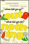 Where Did You Go? Out What Did You Do? Nothing by Robert Paul Smith