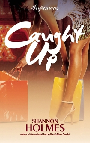 Caught Up by Shannon Holmes