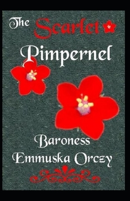 The Scarlet Pimpernel Annotated by Baroness Orczy