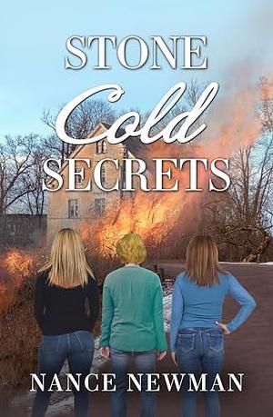 Stone Cold Secrets by Nance Newman, Nance Newman