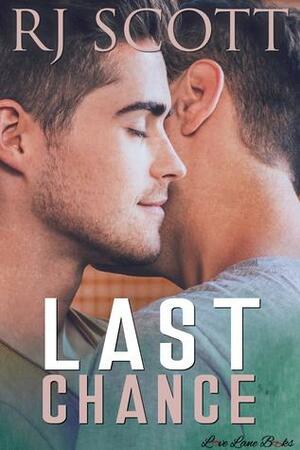Last Chance by RJ Scott
