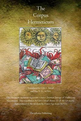 The Corpus Hermeticum by G.R.S. Mead