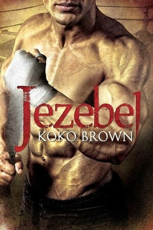 Jezebel by Koko Brown