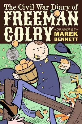The Civil War Diary of Freeman Colby (Hardcover): 1862: A New Hampshire Teacher Goes to War by Marek Bennett