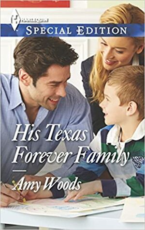 His Texas Forever Family by Amy Woods