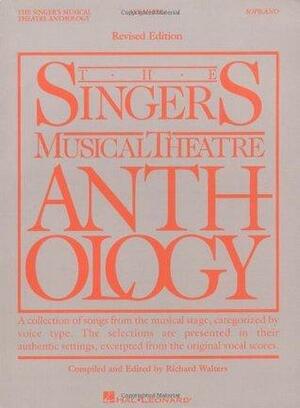 The Singer's Musical Theatre Anthology: Soprano Vol. I by Richard Walters