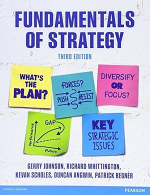 Fundamentals of Strategy by Kevan Scholes, Gerry Johnson, Richard Whittington