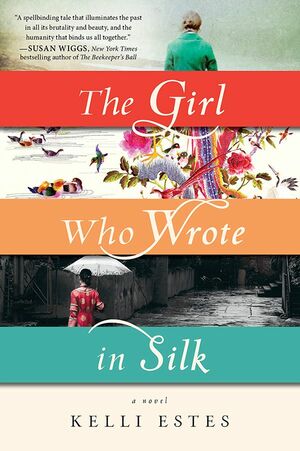 The Girl Who Wrote in Silk by Kelli Estes