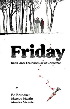 Friday, Volume 1 by Ed Brubaker, Marcos Martín, Muntsa Vicente