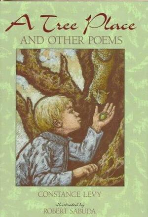 A Tree Place: And Other Poems by Constance Levy