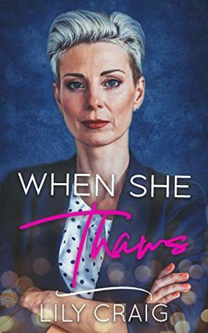 When She Thaws by Lily Craig