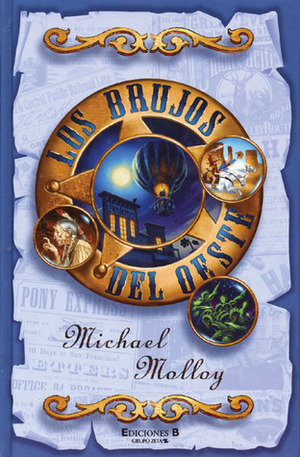 Los brujos del oeste by Elisa Sonia Tapia Sánchez, Michael Molloy