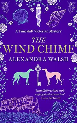 The Wind Chime by Alexandra Walsh