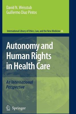 Autonomy and Human Rights in Health Care: An International Perspective by 