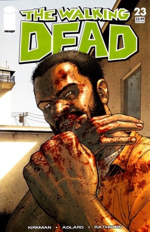 The Walking Dead, Issue #23 by Charlie Adlard, Cliff Rathburn, Robert Kirkman