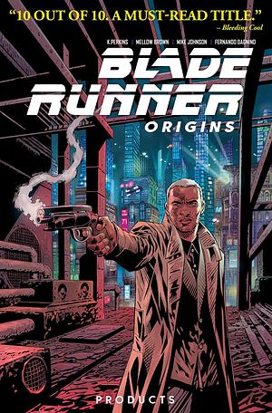 Blade Runner Origins, Vol. 1 by K. Perkins