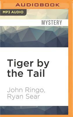 Tiger by the Tail by Ryan Sear, John Ringo