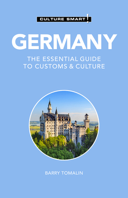 Germany - Culture Smart!: The Essential Guide to Customs & Culture by Barry Tomalin