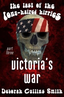 Victoria's War by Deborah Cullins Smith