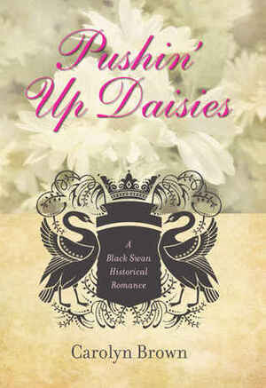 Pushin' Up Daisies by Carolyn Brown