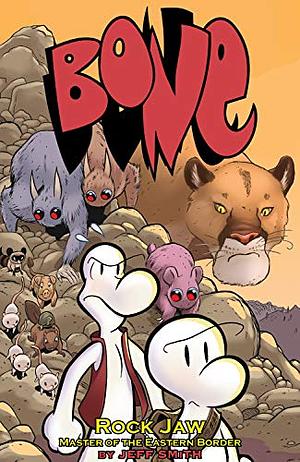 Bone, Vol. 5: Rock Jaw Master of the Eastern Border by Jeff Smith