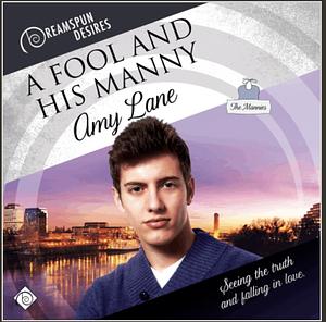 A Fool and His Manny by Amy Lane