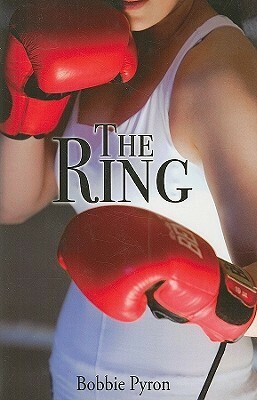 The Ring by Bobbie Pyron