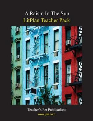 Litplan Teacher Pack: A Raisin in the Sun by Mary B. Collins