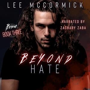 Beyond Hate by Lee McCormick