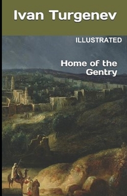 Home of the Gentry ILLUSTRATED by Ivan Turgenev