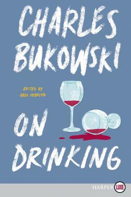 On Drinking by Charles Bukowski