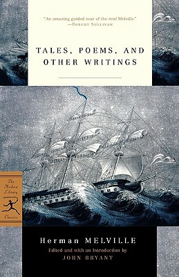 Tales, Poems, and Other Writings by Herman Melville