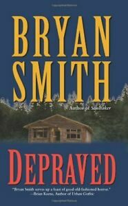 Depraved by Bryan Smith