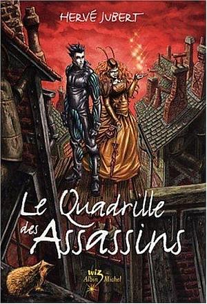 Le Quadrille des Assassins by Hervé Jubert, Marc Moreno