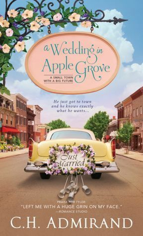 A Wedding in Apple Grove by C.H. Admirand