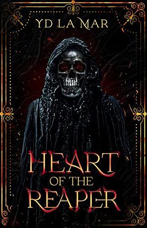 Heart of The Reaper by YD La Mar