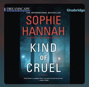 Kind of Cruel by Sophie Hannah