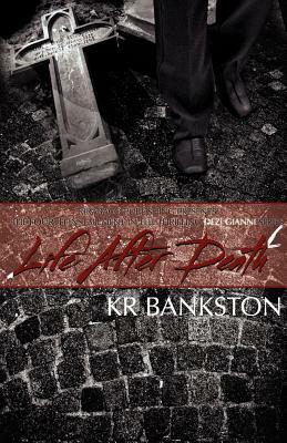 Life After Death by Kr Bankston