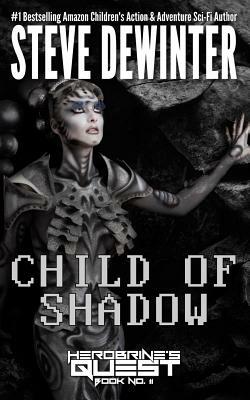 Child of Shadow by Steve Dewinter