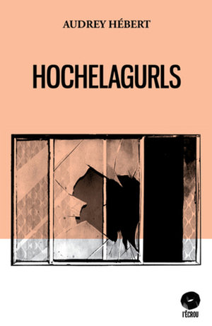 Hochelagurls by Audrey Hebert