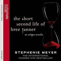 The Short Second Life of Bree Tanner: An Eclipse Novella by Stephenie Meyer