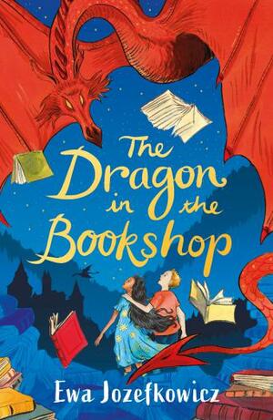 The Dragon in the Bookshop by Ewa Jozefkowicz