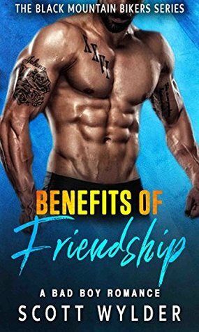 Benefits of Friendship by Scott Wylder