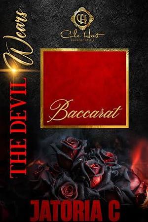 The Devil Wears Baccarat: An African American Romance by Jatoria C., Jatoria C.