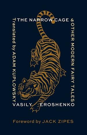 The Narrow Cage and Other Modern Fairy Tales by Vasily Eroshenko
