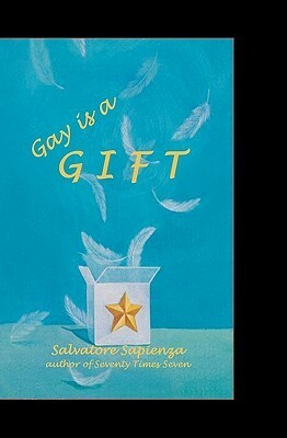 Gay is a Gift by Salvatore Sapienza
