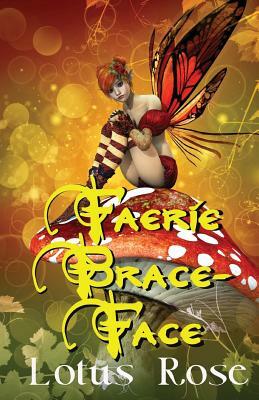 Faerie Brace-Face by Lotus Rose