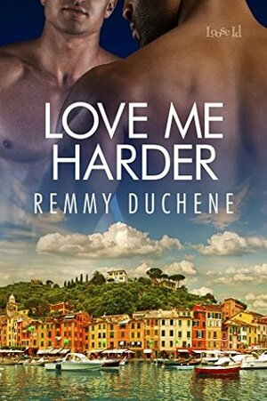 Love Me Harder by Remmy Duchene